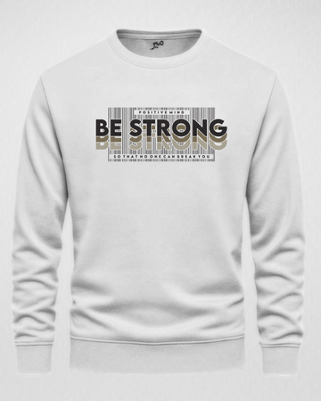 White Be Strong Printed Sweatshirt – Warm and Stylish Fleece (Code 3989)